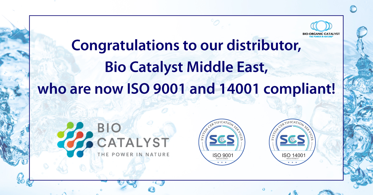 Bio Catalyst Middle East, Now ISO 9001 and 14001 Compliant Bio