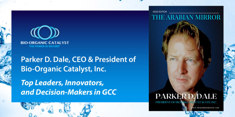 Parker D. Dale, CEO & President of Bio-Organic Catalyst, Inc.
